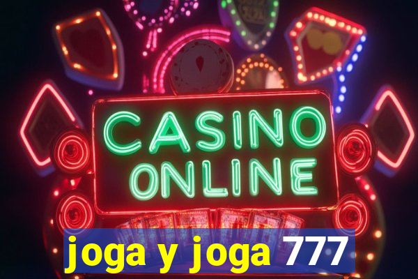 joga y joga 777